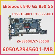 L15518-001 L15516-601 Для HP Elitebook 840 G5 850 G5 Материнская плата ноутбука 6050A2945601-MB-A01 L15522-001 i5-8350U i7-8650U DDR4