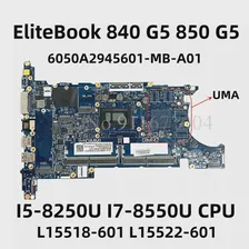 L15518-601 L15522-601 6050A2945601-MB-A01 Для HP EliteBook 840 G5 850 G5 Материнская плата ноутбука С I5 I7 7/8-м процессором DDR4 Материнская плата